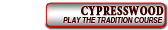 Cypresswood Golf Club - home of The Tradition Course!