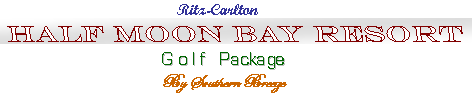 Ritz Carlton Half Moon Bay Golf Resort and Spa