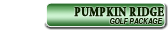 Pumpkin Ridge Golf Package!