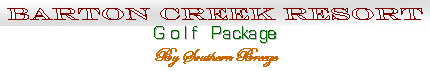 Barton Creek Golf Package