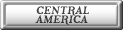 Click here for CENTRAL AMERICA!