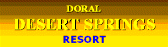 DORAL DESERT SPRINGS RESORT