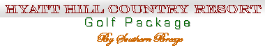 Hyatt Hill Country golf package