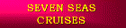 Seven Seas Cruises!