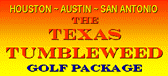 TEXAS TUMBLEWEED GOLF TOUR