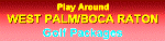 Play Around West Palm and Boca Raton!