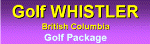 Golf WHISTLER!